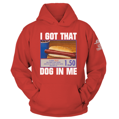 I Got That Dog In Me Hoodie