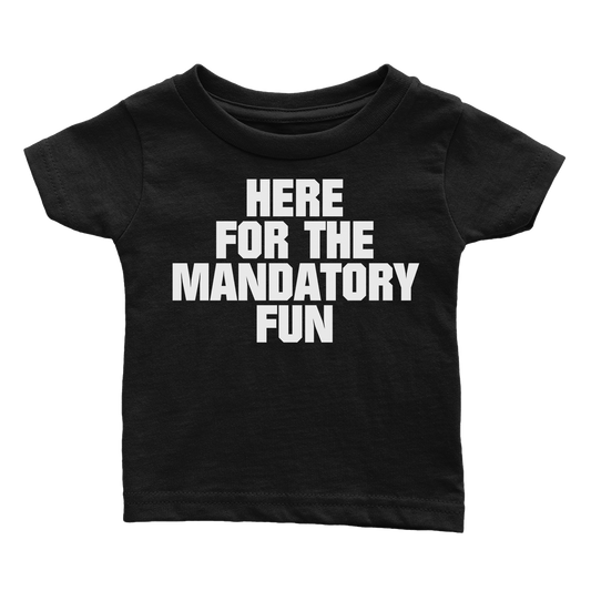 Here for Mandatory Fun (Babies)