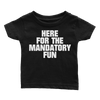 Here for Mandatory Fun (Babies)