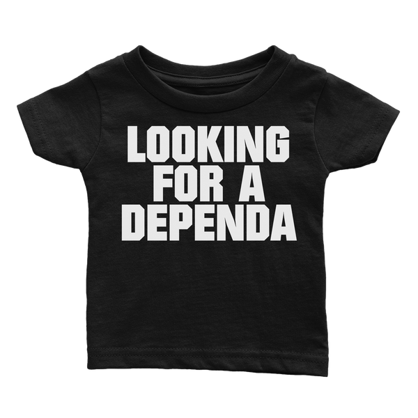 Looking for a Dependa (Babies)