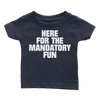 Here for Mandatory Fun (Babies)