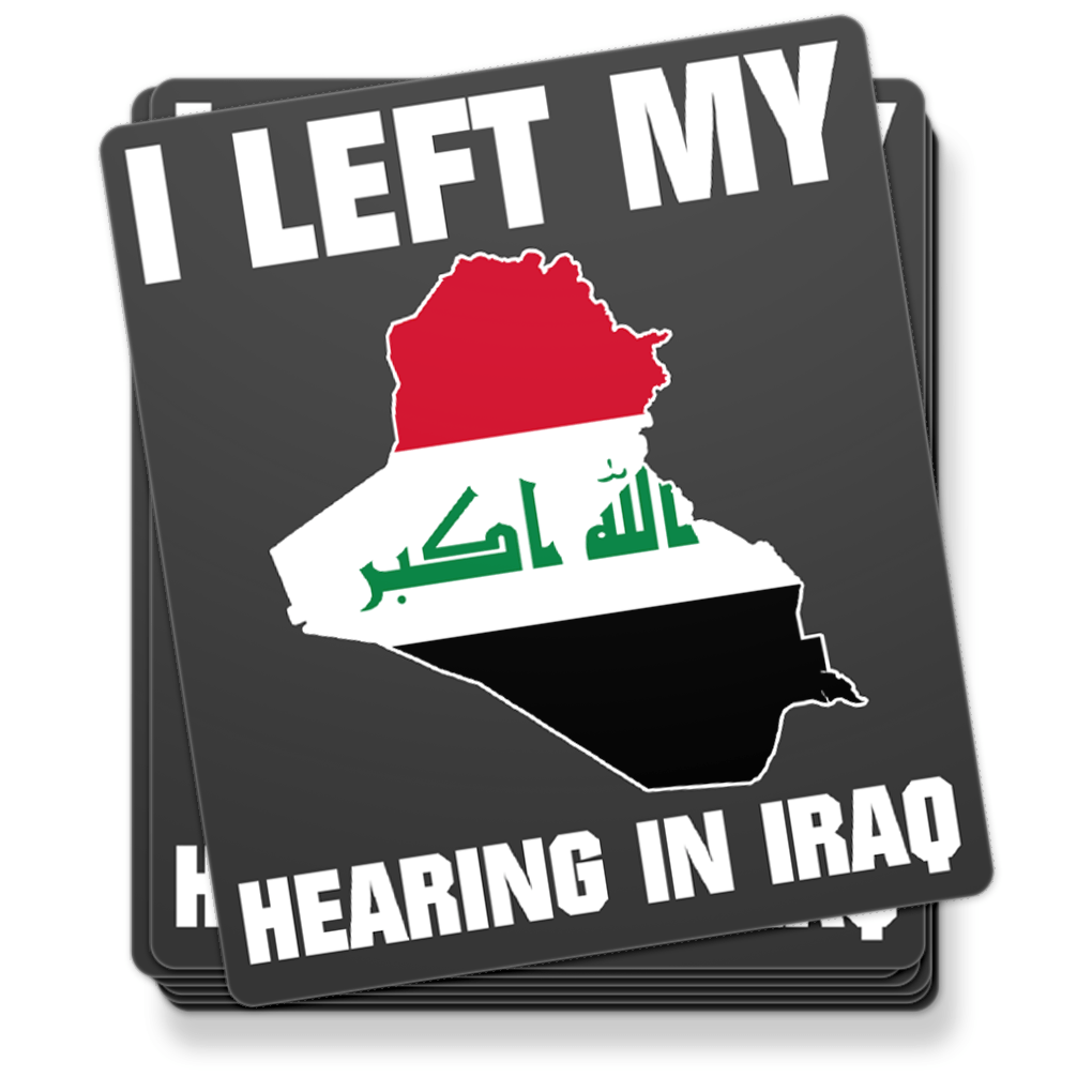 I left My hearing In Iraq