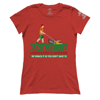 Jack Mehoff Landscaping (Ladies)