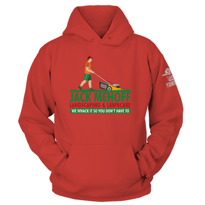 Jack Mehoff Landscaping Hoodie