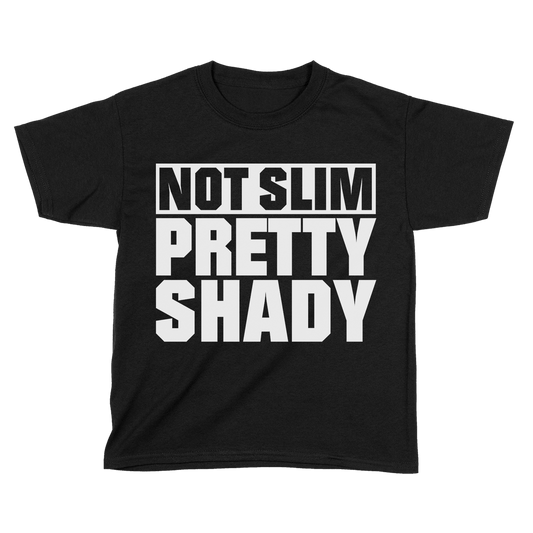 Not Slim Pretty Shady (Kids)