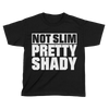 Not Slim Pretty Shady (Kids)