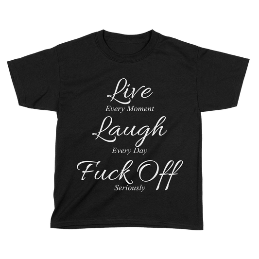 Live Laugh F Off (Kids)