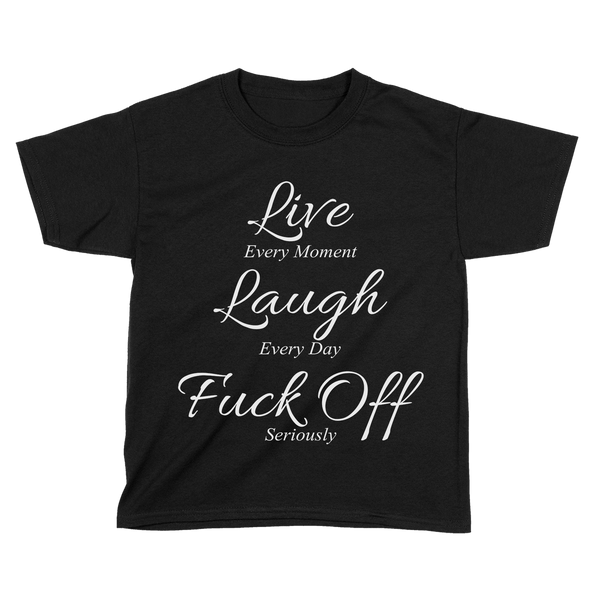 Live Laugh F Off (Kids)