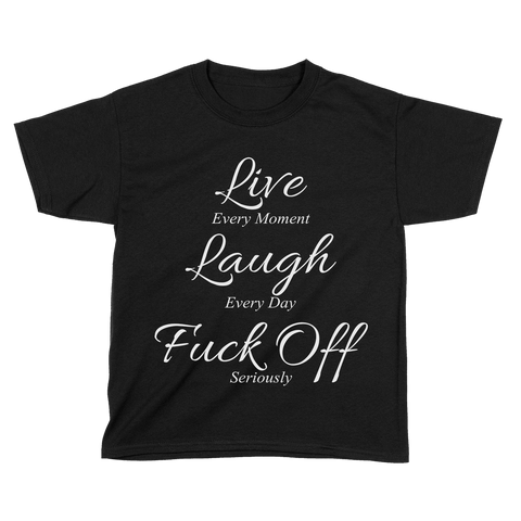 Live Laugh F Off (Kids)