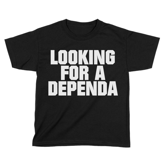 Looking for a Dependa (Kids)