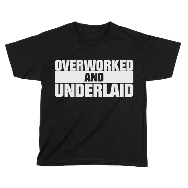 Overworked and Underlaid (Kids)