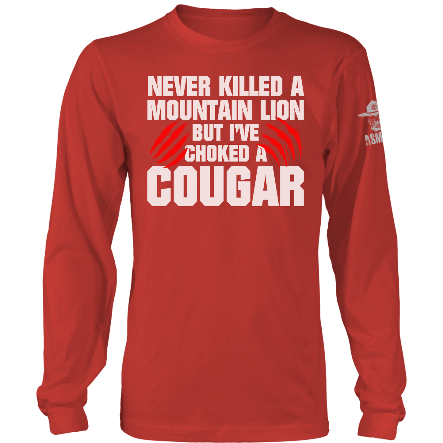 Never Killed A Mtn Lion Long Sleeve