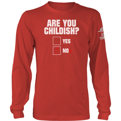 Are You Childish Long Sleeve