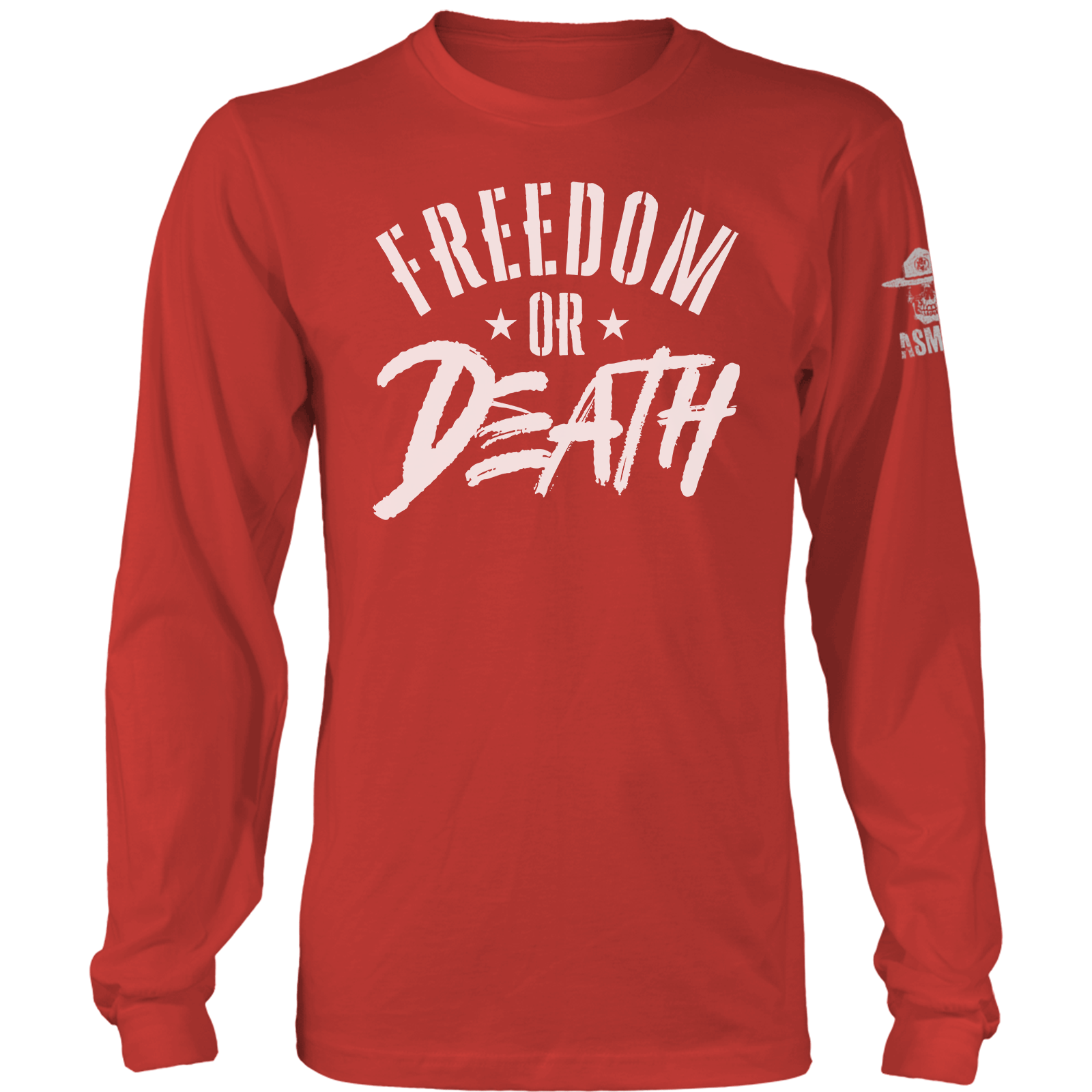 Freedom or Death Long Sleeve