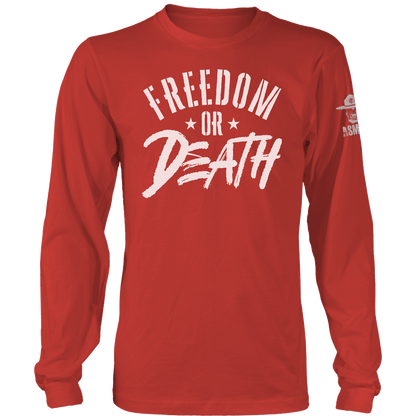 Freedom or Death Long Sleeve