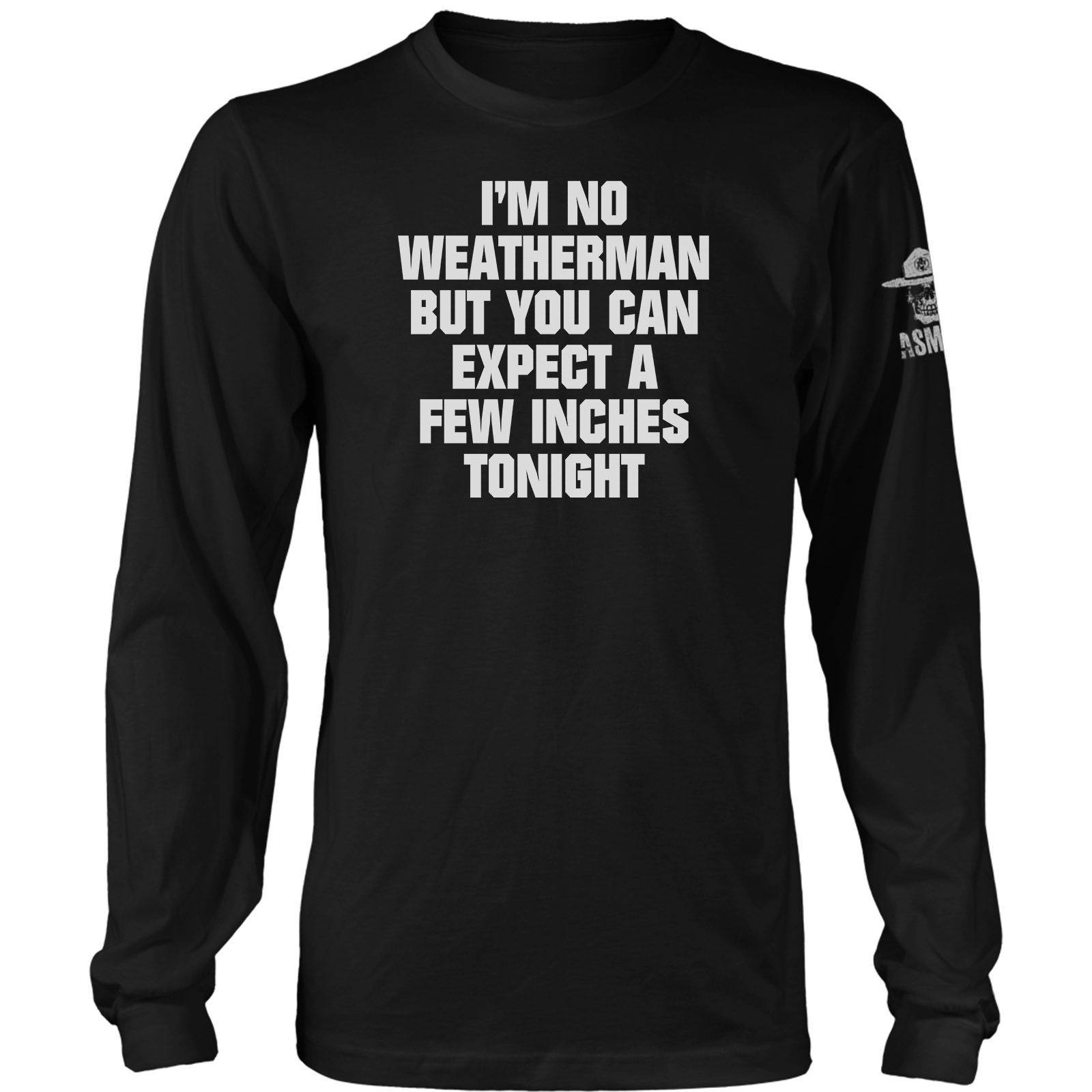 I'm No Weatherman Long Sleeve