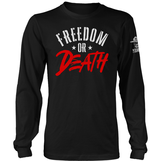 Freedom or Death Long Sleeve