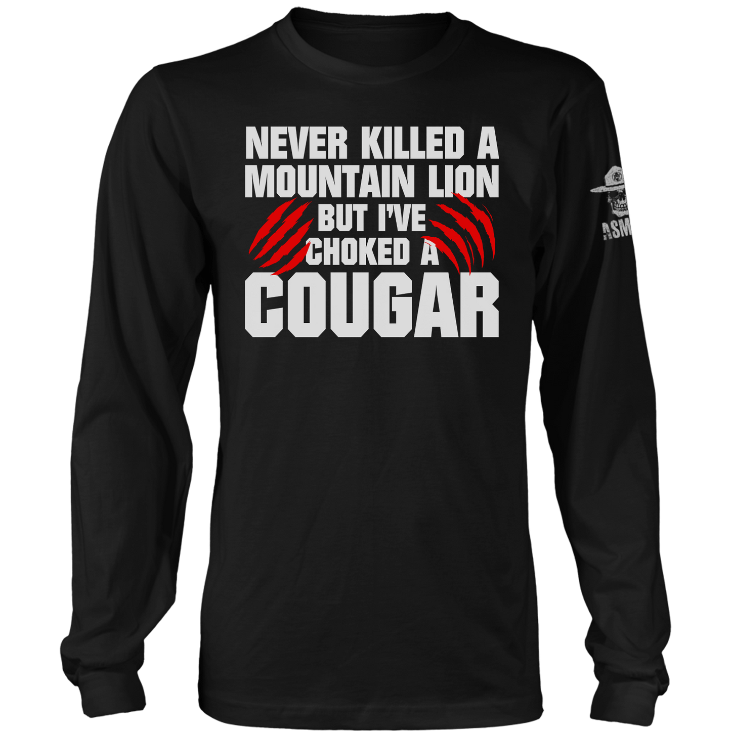 Never Killed A Mtn Lion Long Sleeve