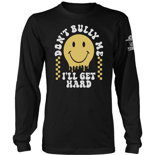 Don't Bully Me Long Sleeve