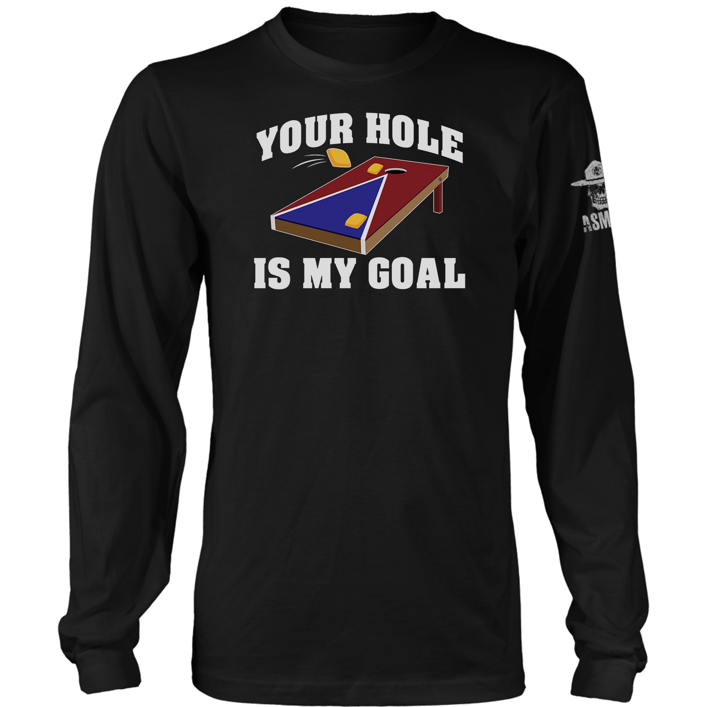 Your Hole Is My Goal Long Sleeve