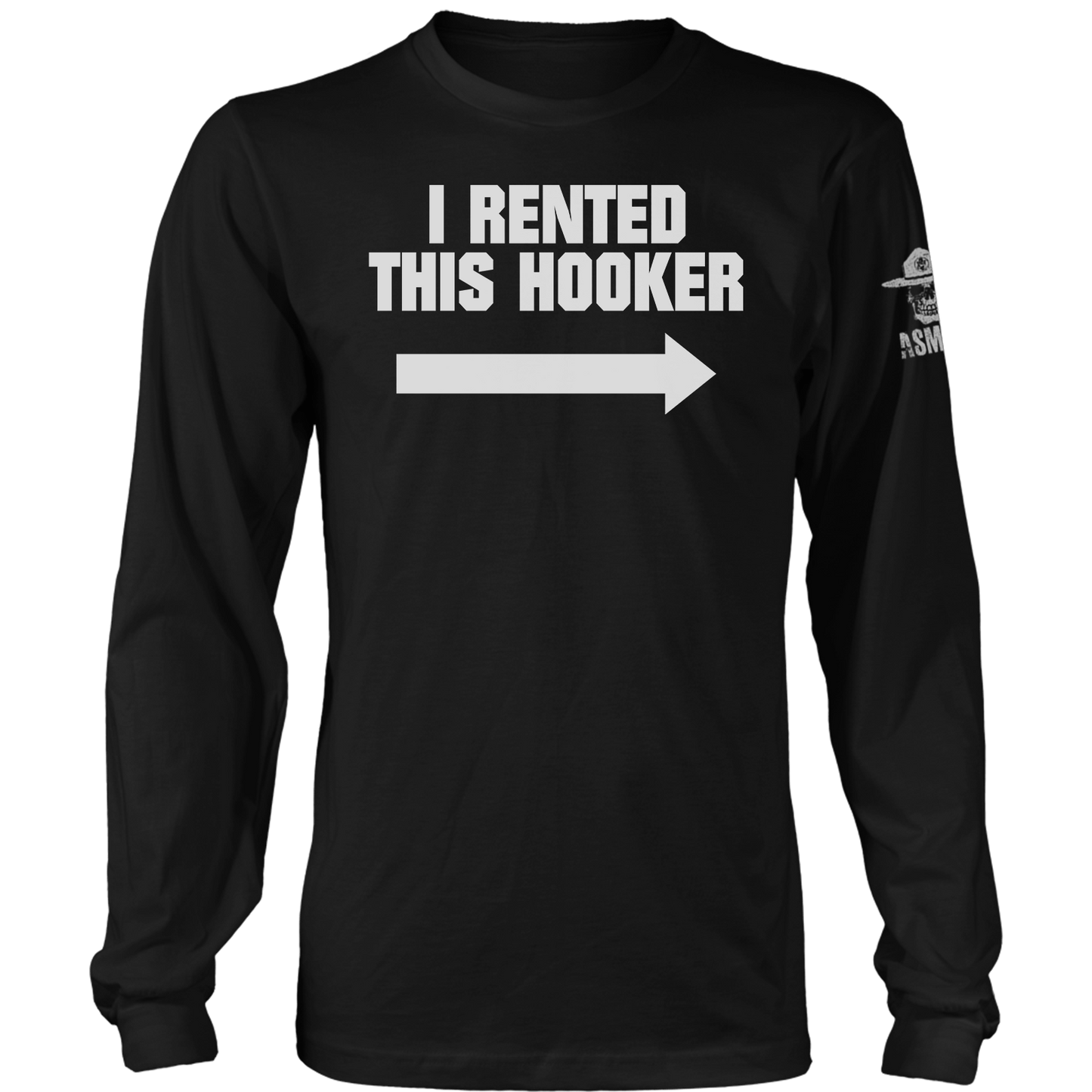 I Rented This Hooker Long Sleeve