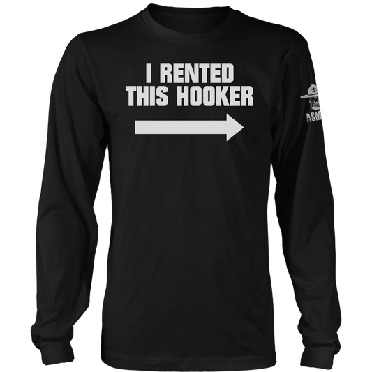 I Rented This Hooker Long Sleeve
