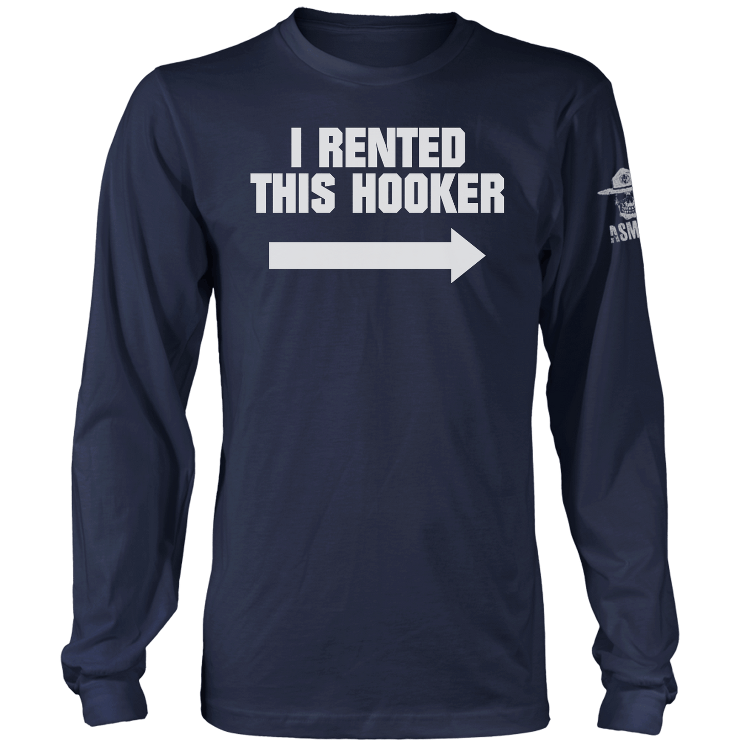 I Rented This Hooker Long Sleeve