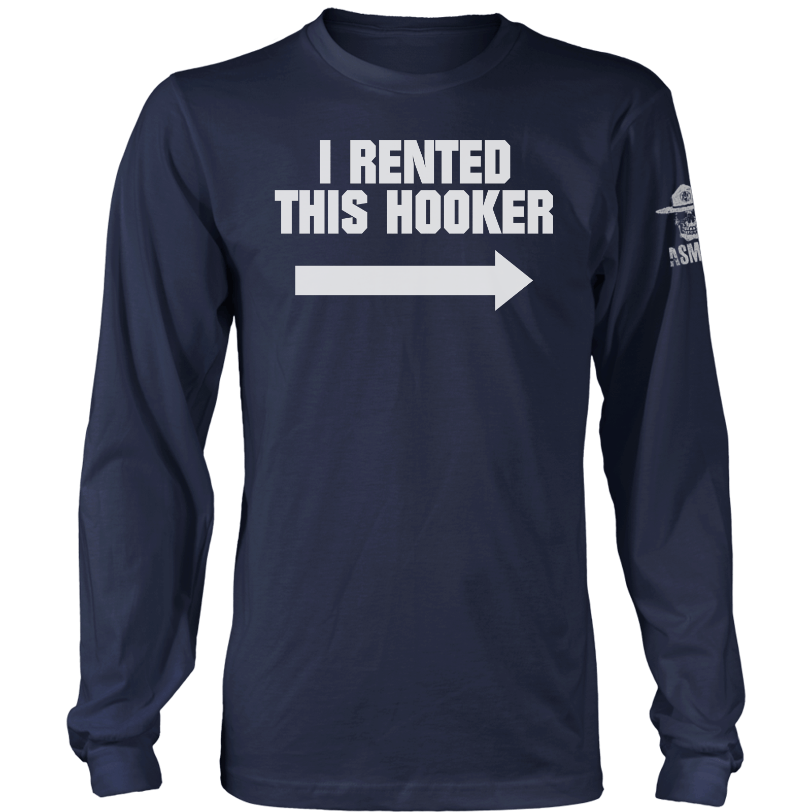 I Rented This Hooker Long Sleeve
