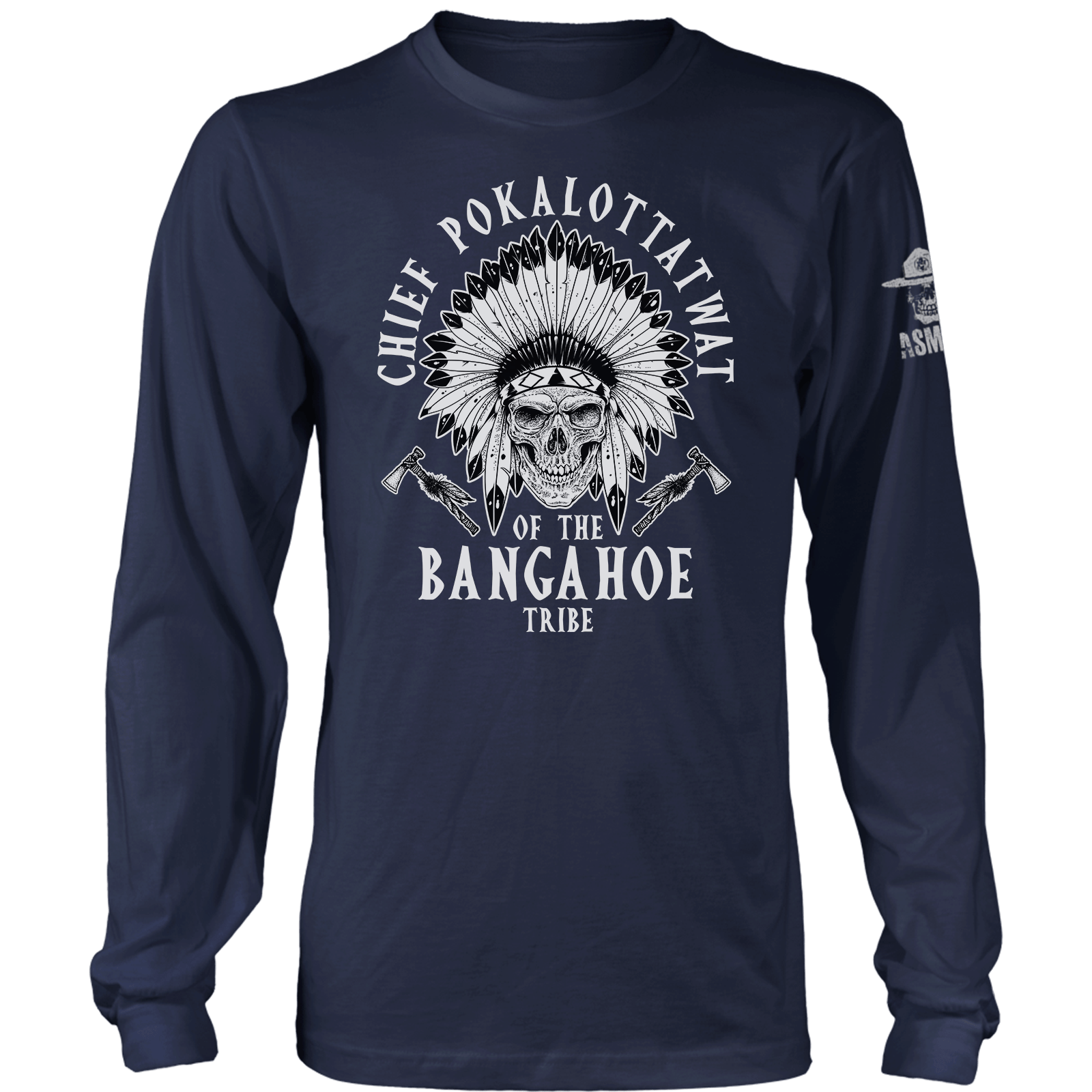 Chief Pokalottatwat Long Sleeve