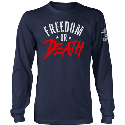 Freedom or Death Long Sleeve