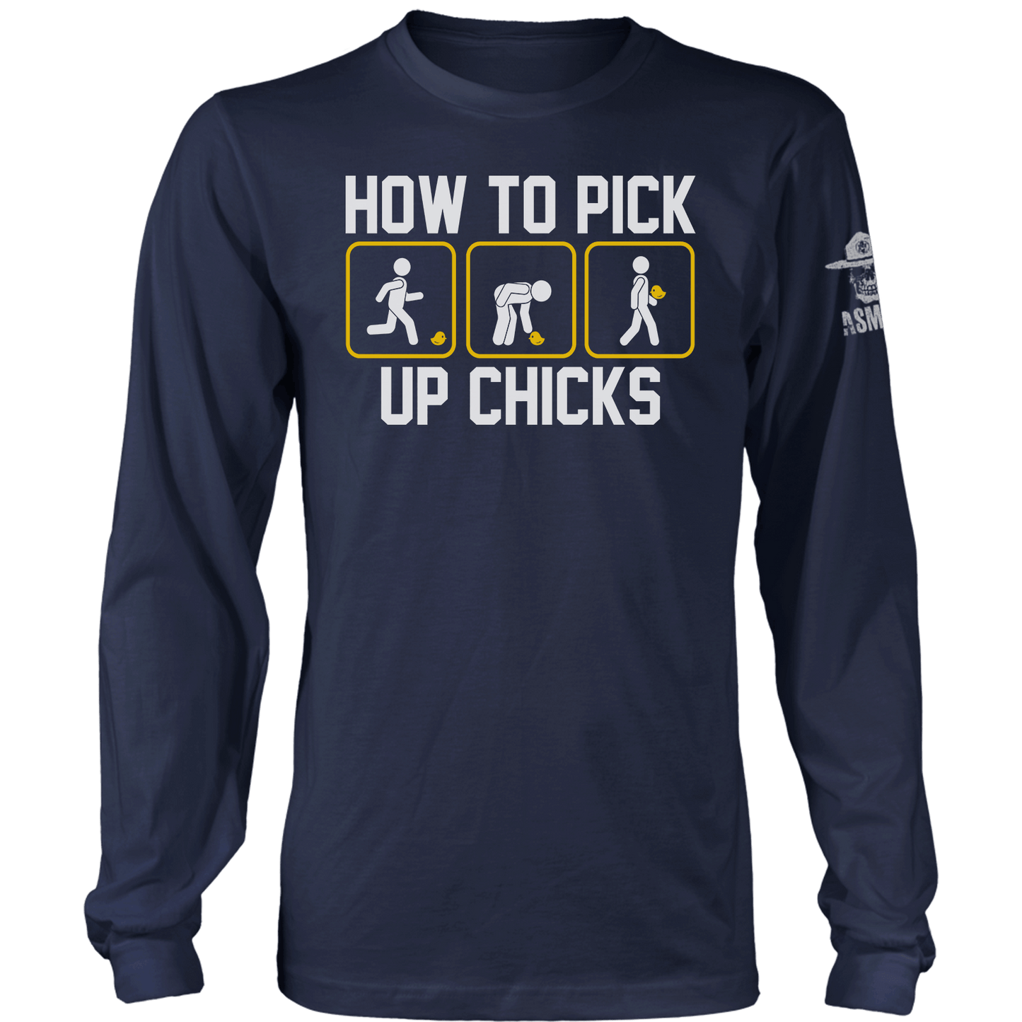 How to Pick Up Chicks Long Sleeve