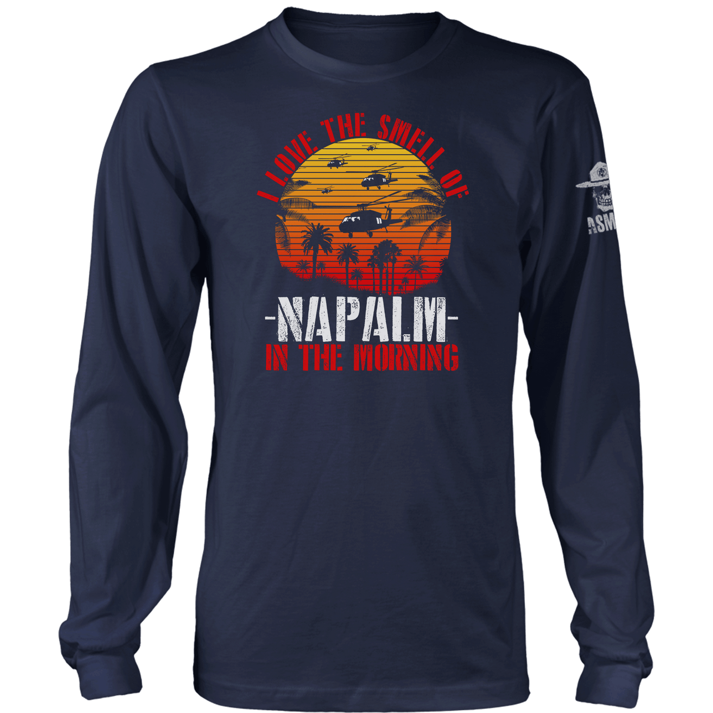 Smell of Napalm Long Sleeve