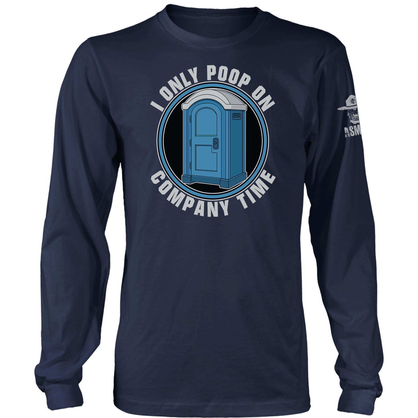 Poop On Company Time Long Sleeve