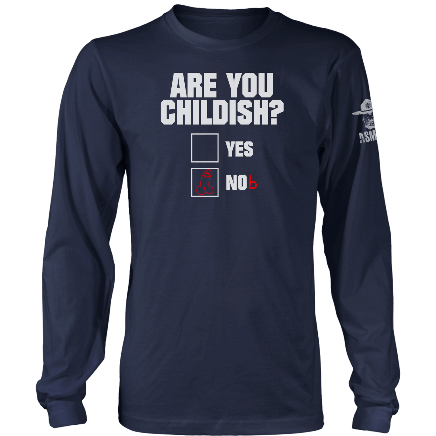 Are You Childish Long Sleeve