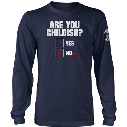 Are You Childish Long Sleeve