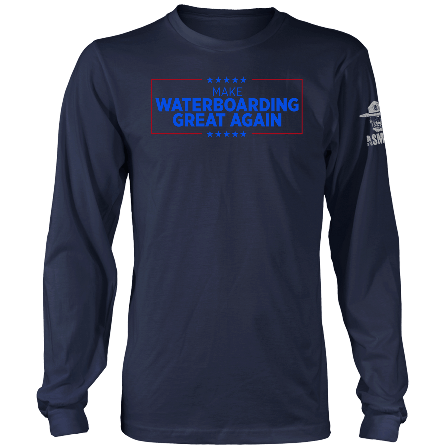 Make Waterboarding Great Again Long Sleeve
