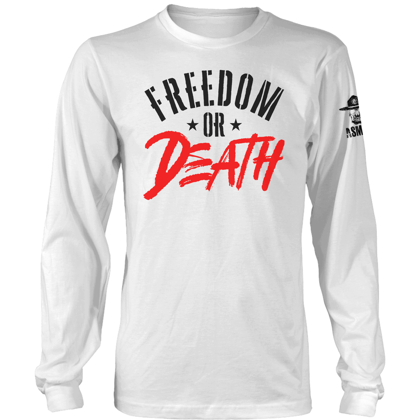 Freedom or Death Long Sleeve
