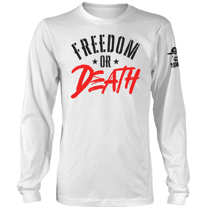 Freedom or Death Long Sleeve