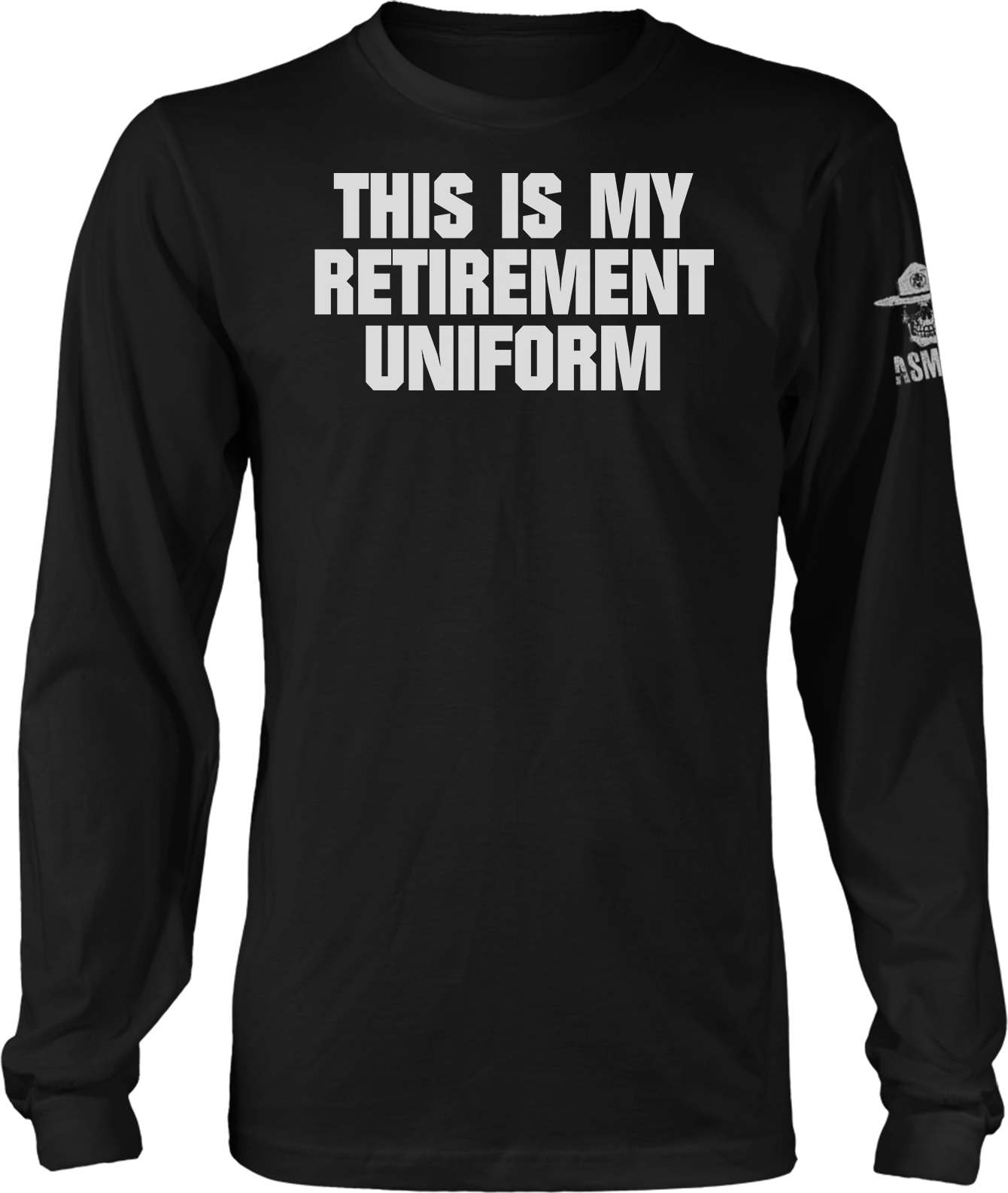 This is My Retirement Uniform