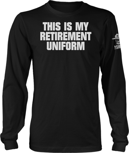 This is My Retirement Uniform