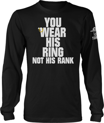 You Wear His Ring Not His Rank