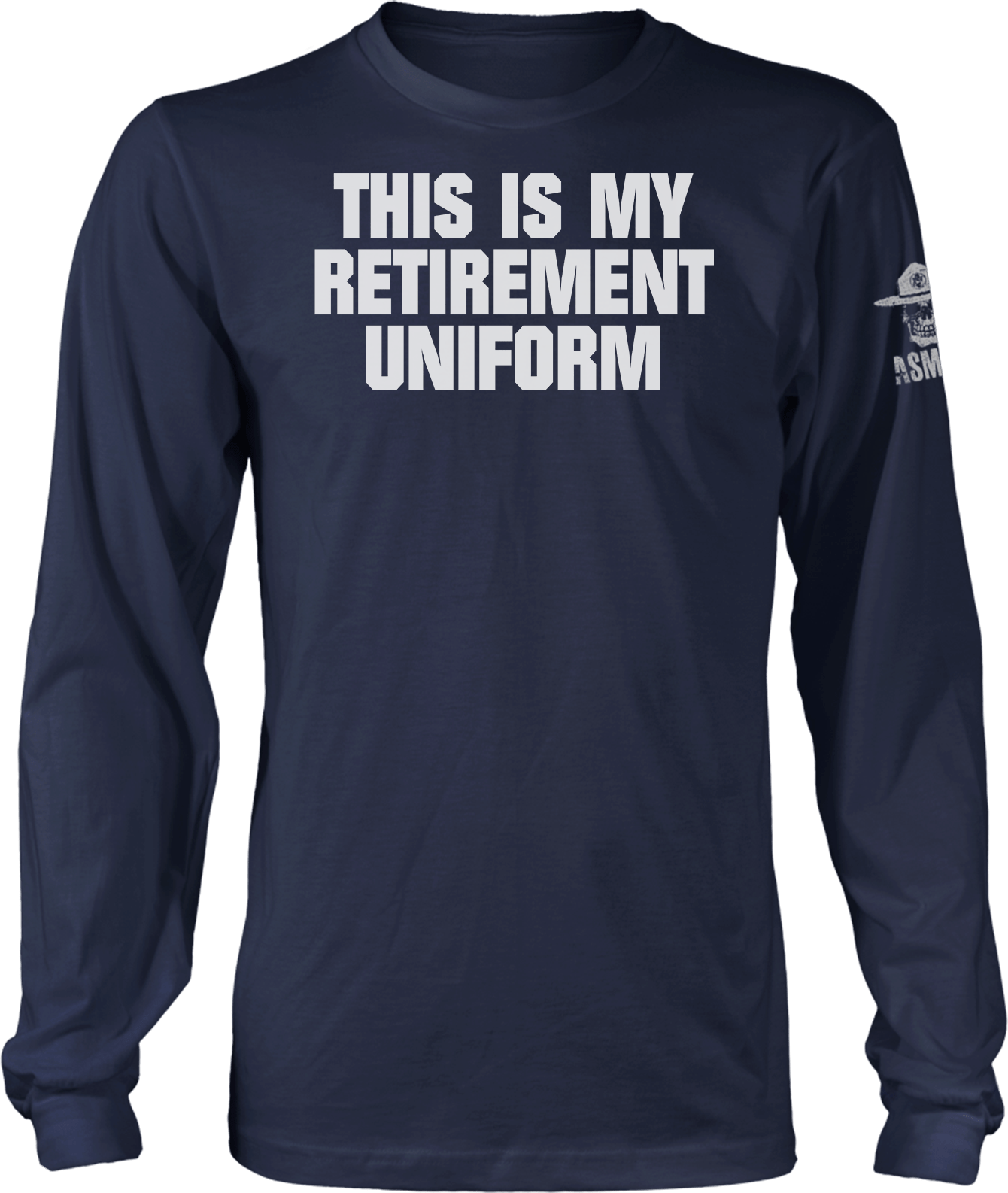 This is My Retirement Uniform