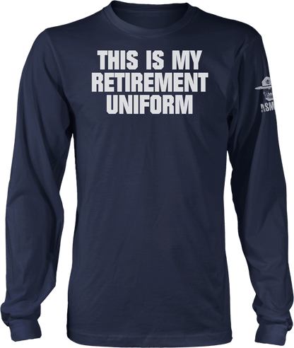 This is My Retirement Uniform
