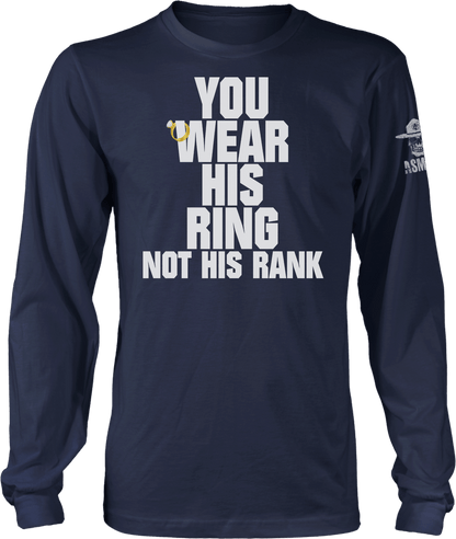 You Wear His Ring Not His Rank
