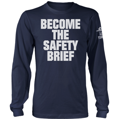 Become The Safety Brief Long Sleeve