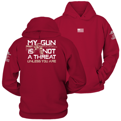 My Gun is Not A Threat Unless You Are Hoodie