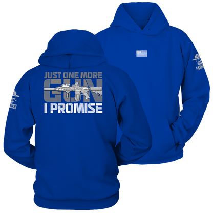 Just One More Gun I Promise Hoodie