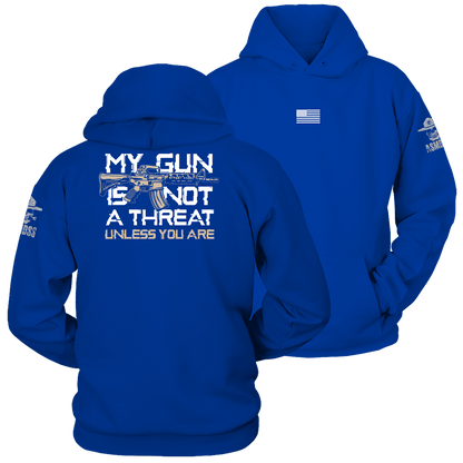 My Gun is Not A Threat Unless You Are Hoodie