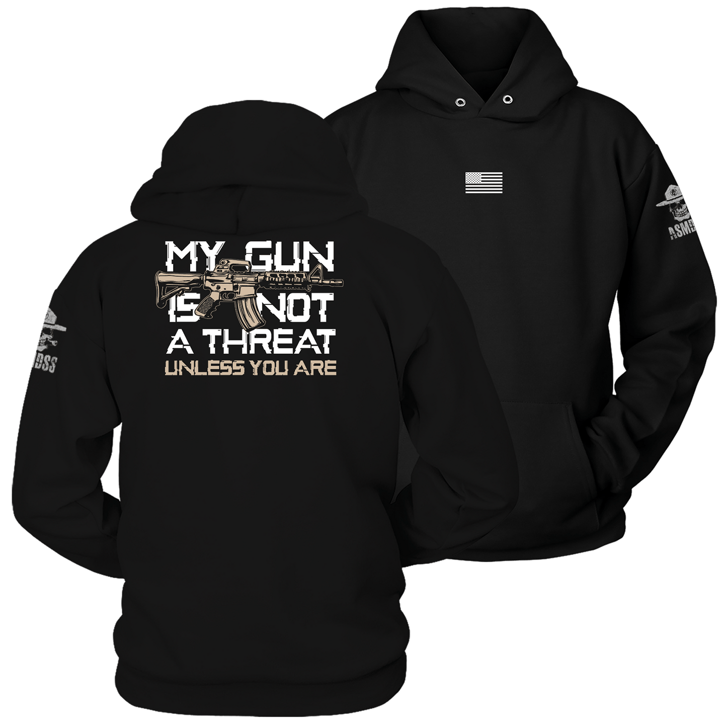 My Gun is Not A Threat Unless You Are Hoodie
