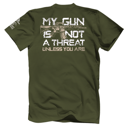 My Gun is Not A Threat Unless You Are